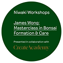 Niwaki Workshops: Bonsai Formation and Care with James Wong • Monday 31 July 2023, 2–3:30pm