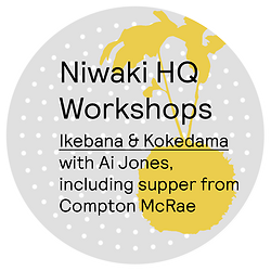 Niwaki HQ Workshops: Ikebana/Kokedama • Both + Supper From Compton McCrae • Autumn 2022 TBC