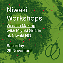 Niwaki HQ Workshops: Christmas Wreath-Making • Saturday 29 November 2025, 11:00-13:00
