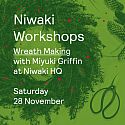 Niwaki HQ Workshops: Christmas Wreath-Making • Sat 28 Nov 2026, 11:00-13:00